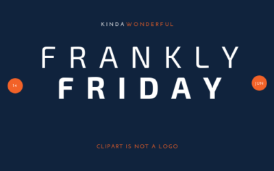 Frankly Friday – Clipart is not a Logo