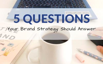 5 questions your brand strategy should answer